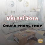 Đặt ghế sofa theo phong thủy như thế nào để mang lại tài lộc và sinh khí?